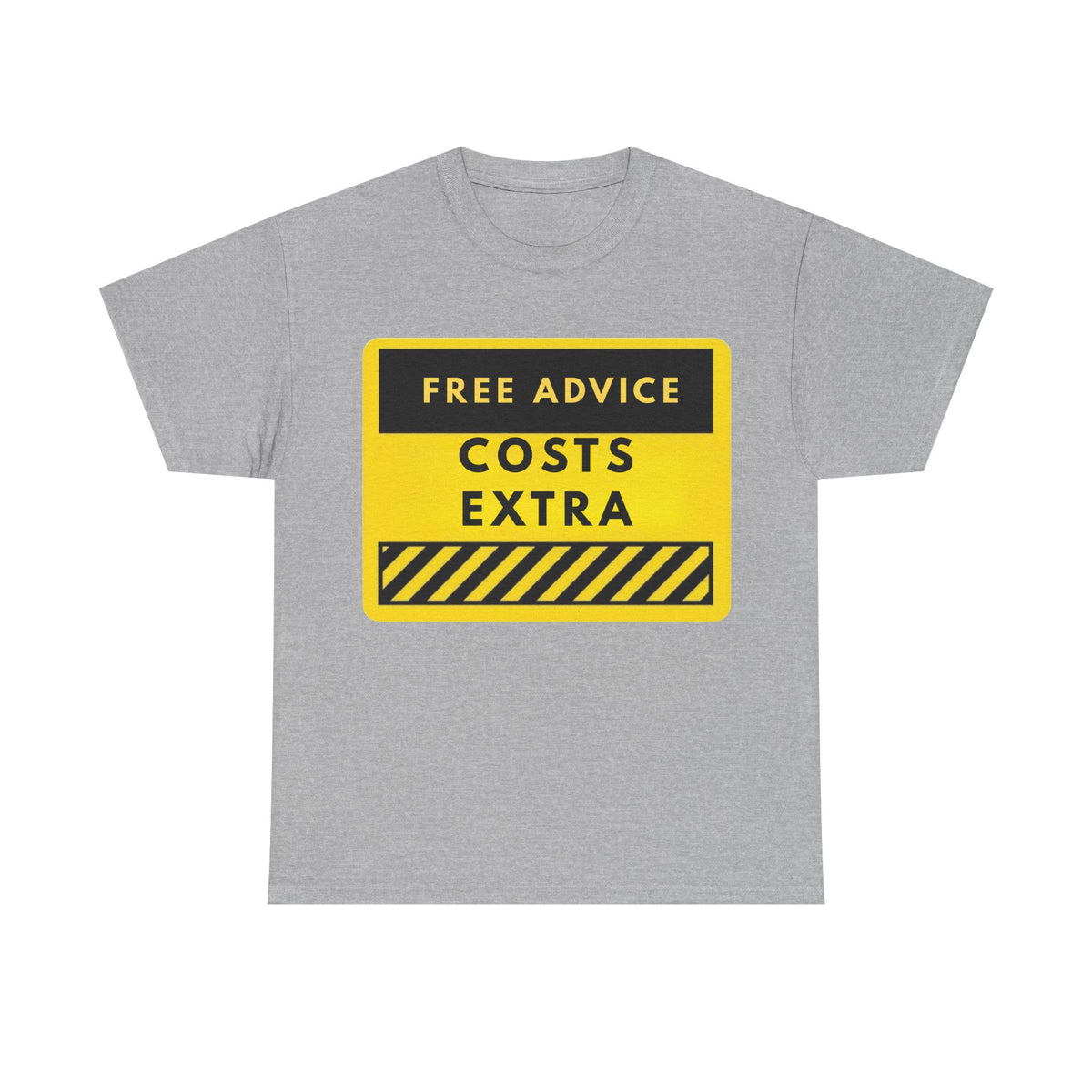 Free Advice Costs Extra T‑Shirt — Funny Warning Sign Tee