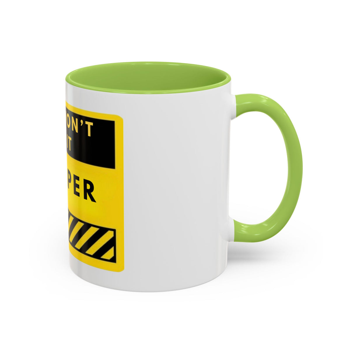 No I Won't Do It Cheaper Coffee Mug