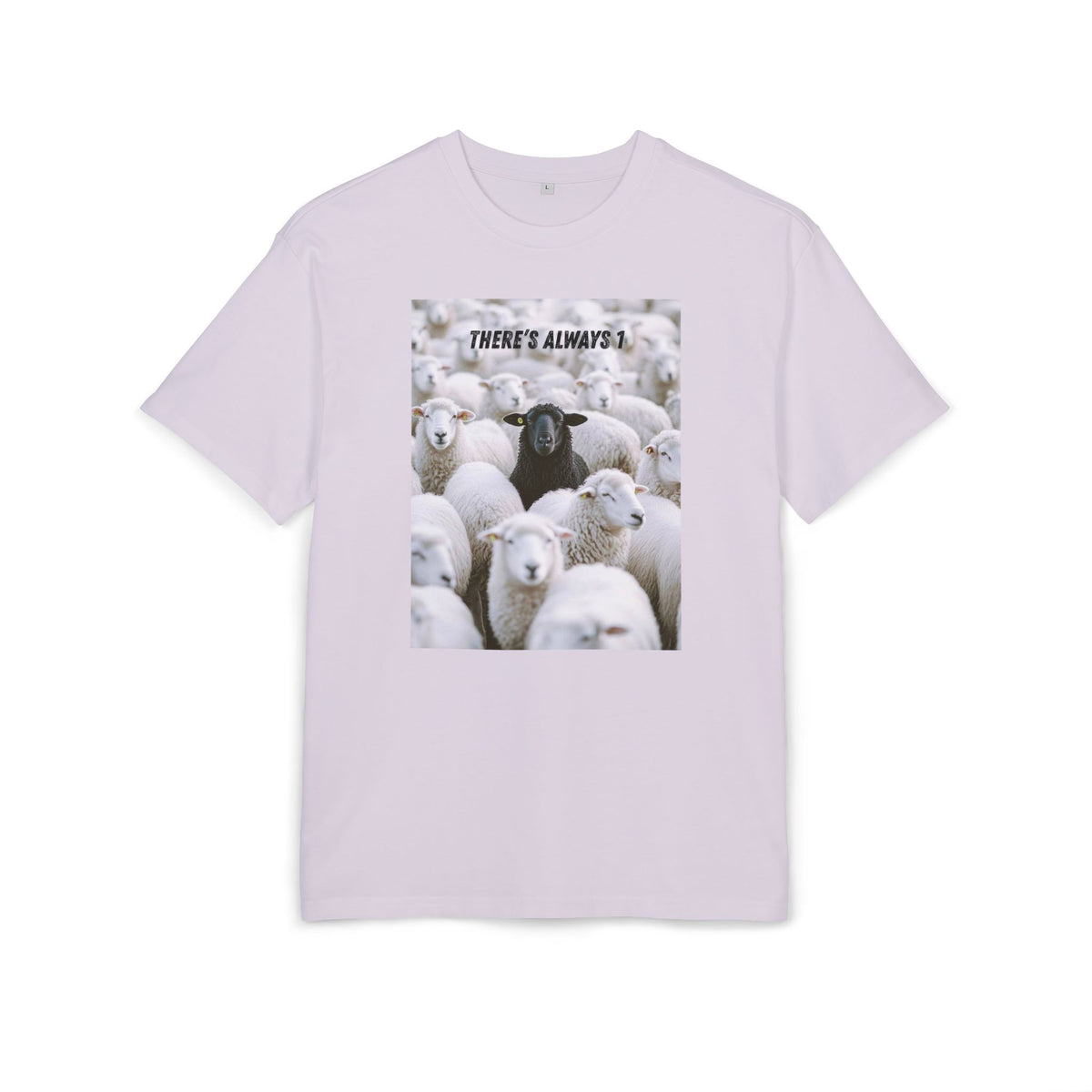 ‘There’s always 1’- Oversized Tshirt