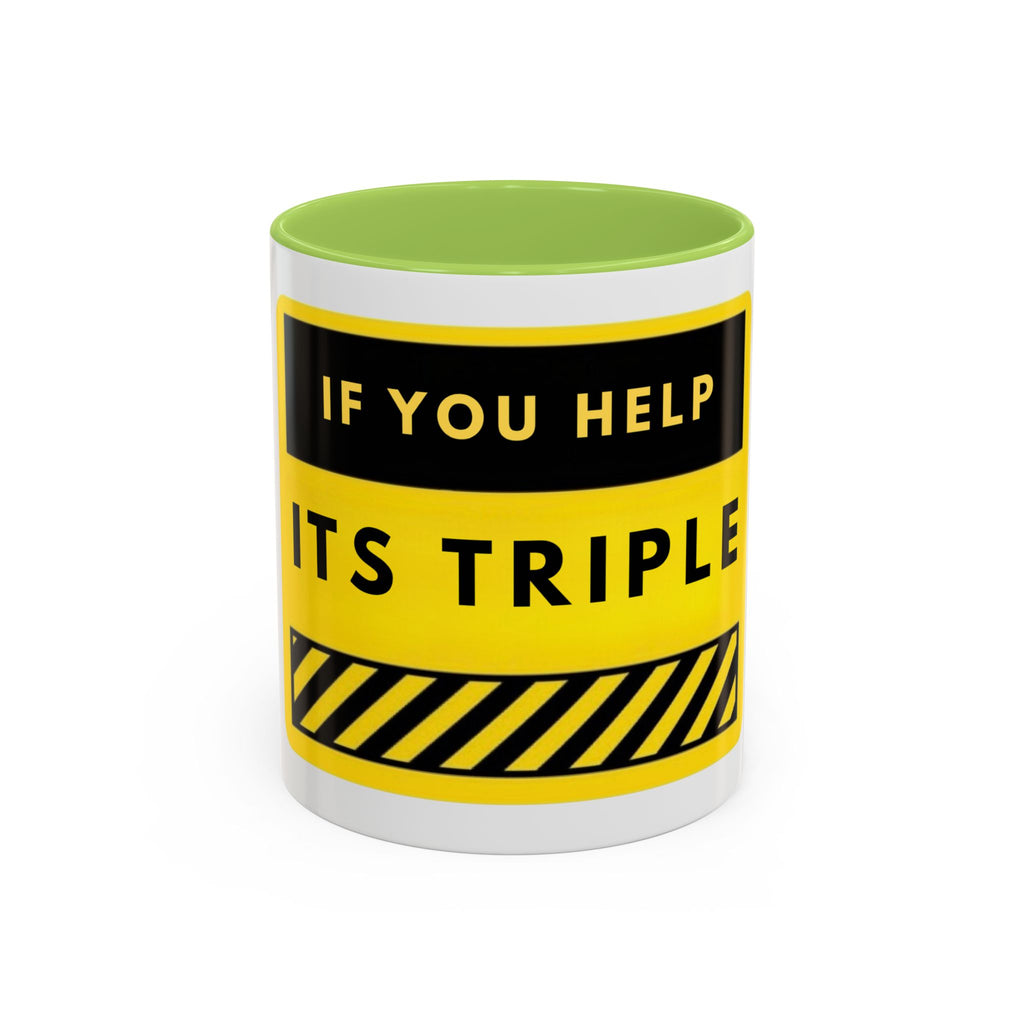 Accent Coffee Mug — Bold Yellow 'If You Help It's Triple' Motivational Safety Design (11/15oz)