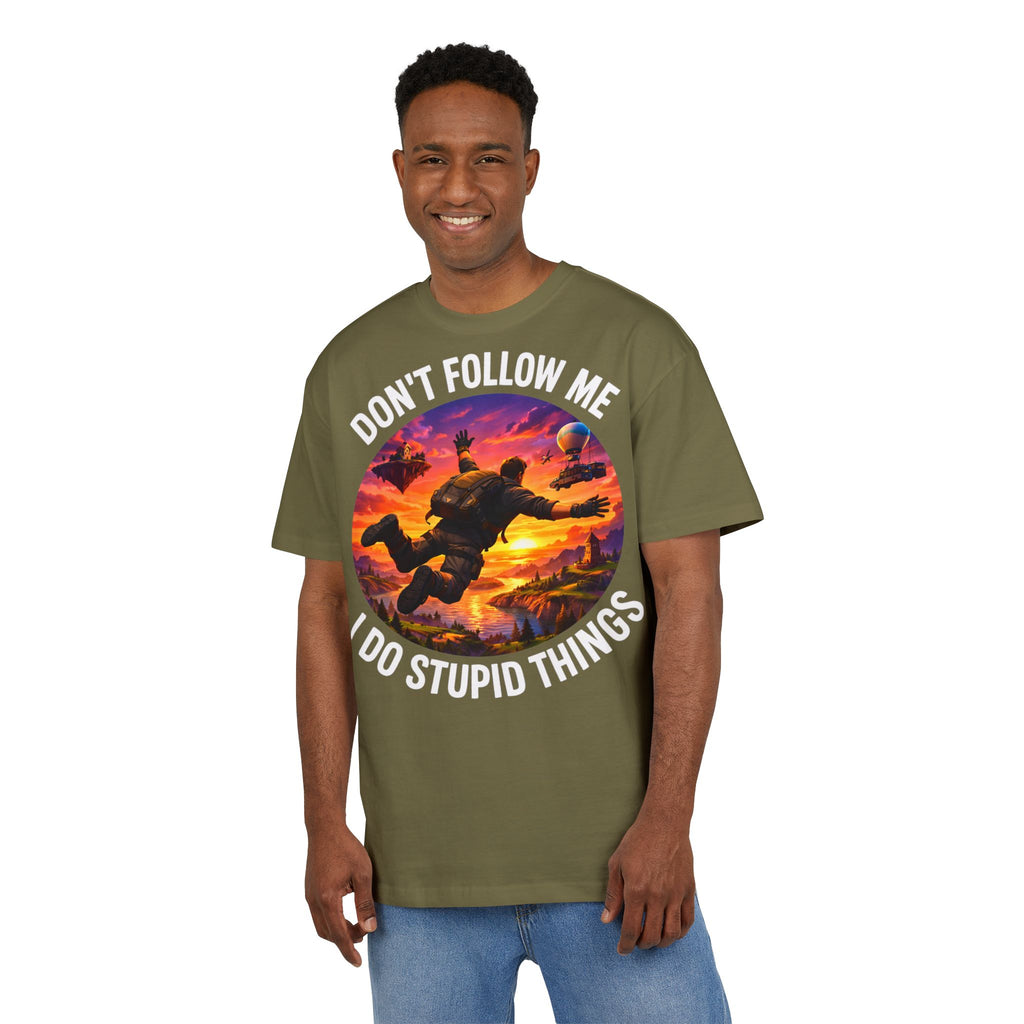 ‘Don’t follow me, I do stupid things’- Oversized Tshirt