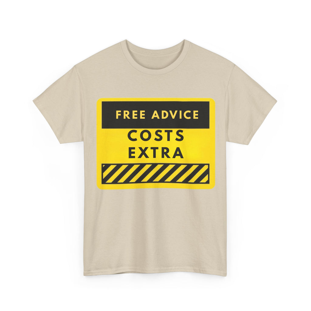 Free Advice Costs Extra T‑Shirt — Funny Warning Sign Tee