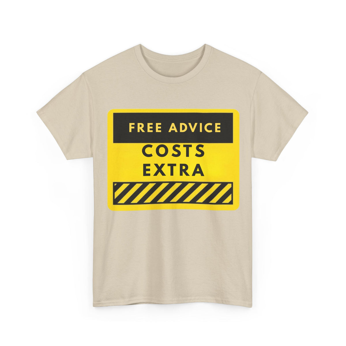 Free Advice Costs Extra T‑Shirt — Funny Warning Sign Tee