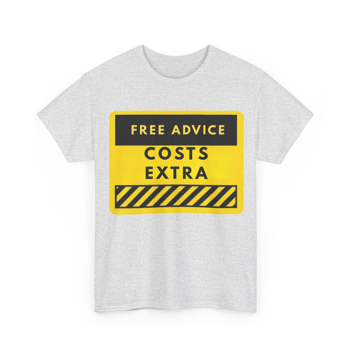 Free Advice Costs Extra T‑Shirt — Funny Warning Sign Tee