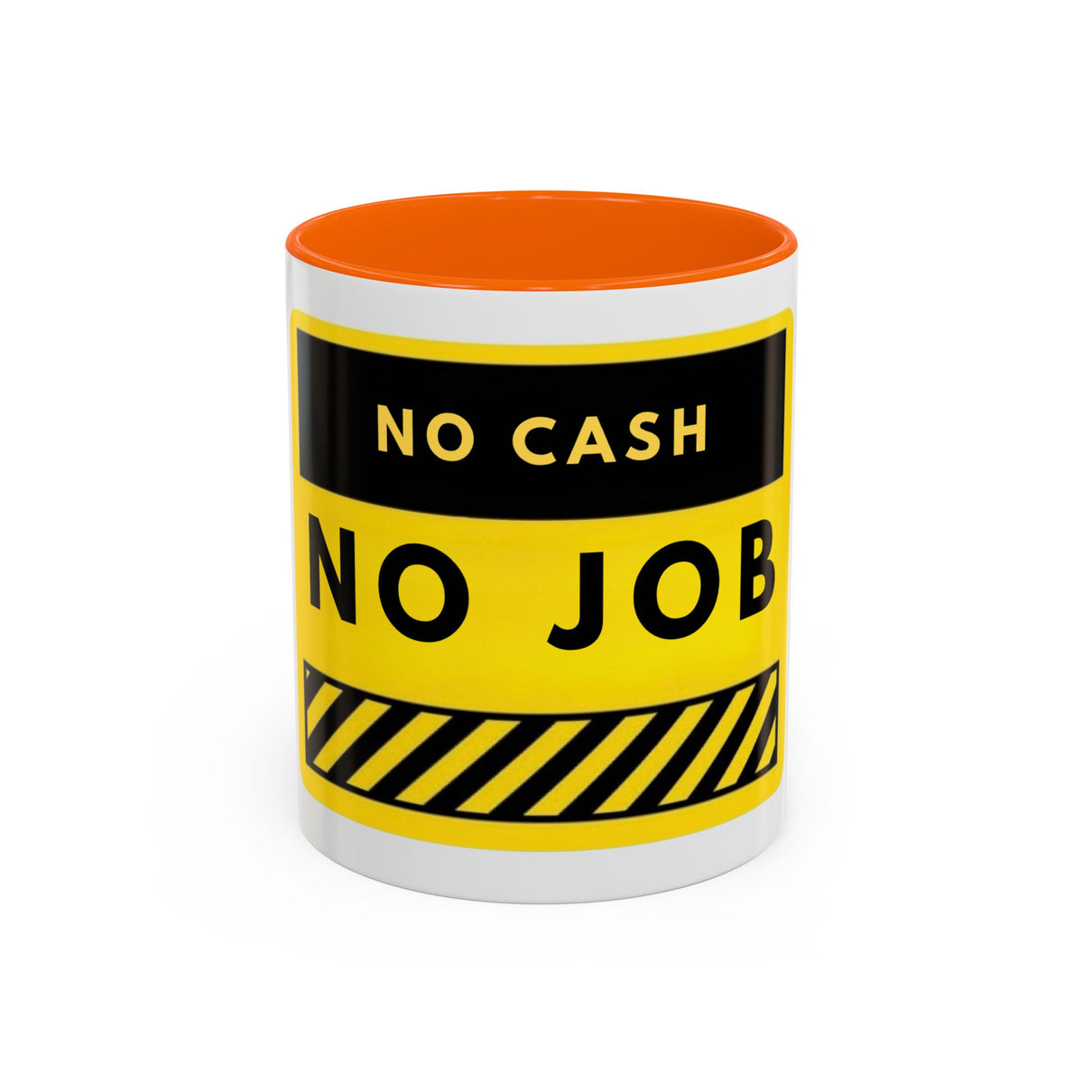 No Cash No Job Yellow Warning Accent Coffee Mug — Funny Work & Unemployment Gift (11/15oz)