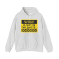 Hoodie - "Answering My Phone Is Not In The Quote" Construction-Style Safety Sign Sweatshirt