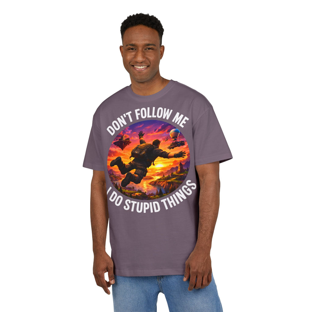 ‘Don’t follow me, I do stupid things’- Oversized Tshirt