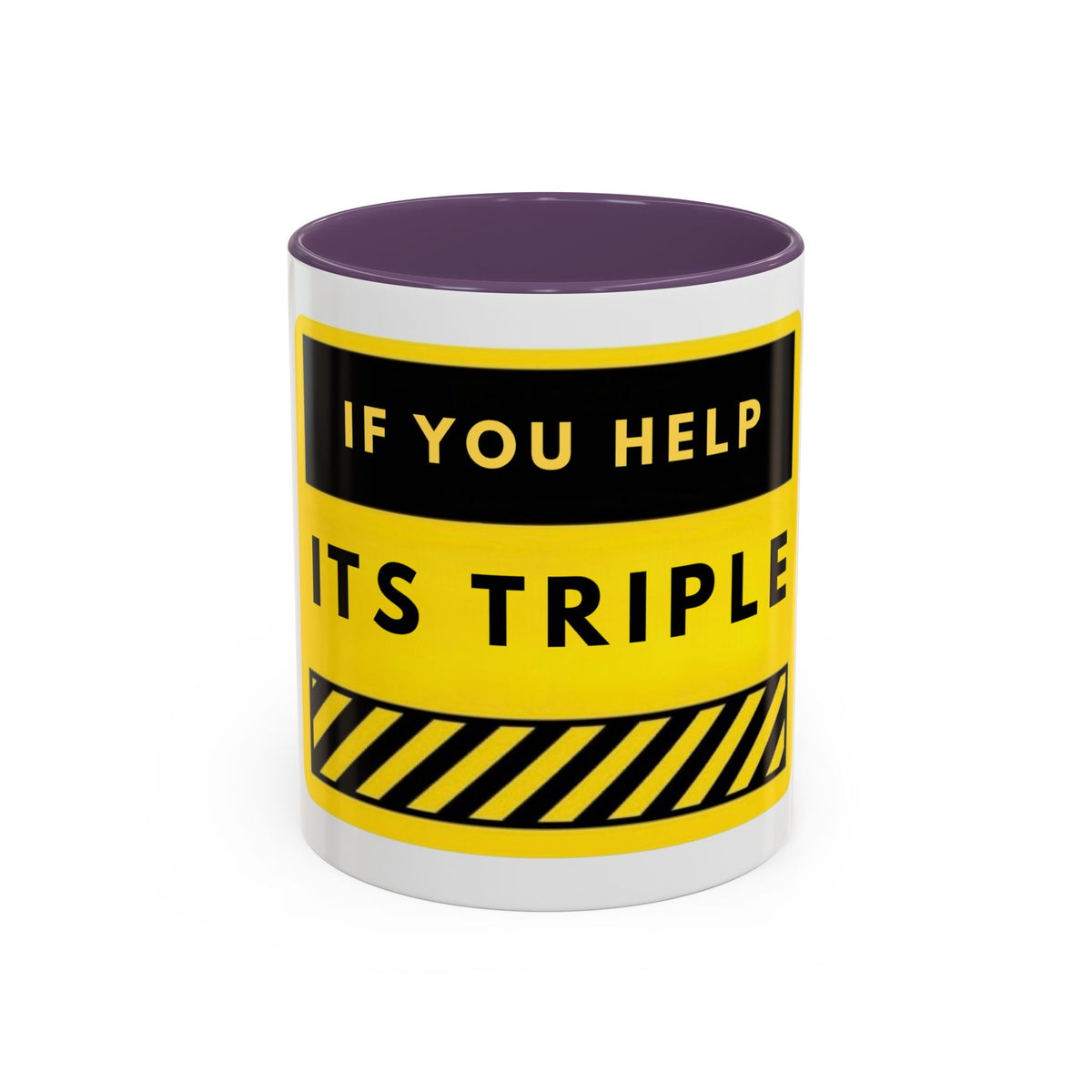 Accent Coffee Mug — Bold Yellow 'If You Help It's Triple' Motivational Safety Design (11/15oz)