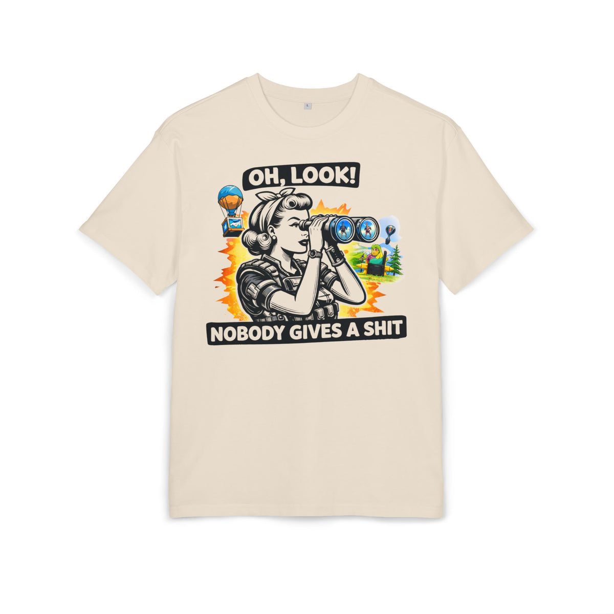 ‘Oh look nobody gives a shit’- Oversized Tshirt