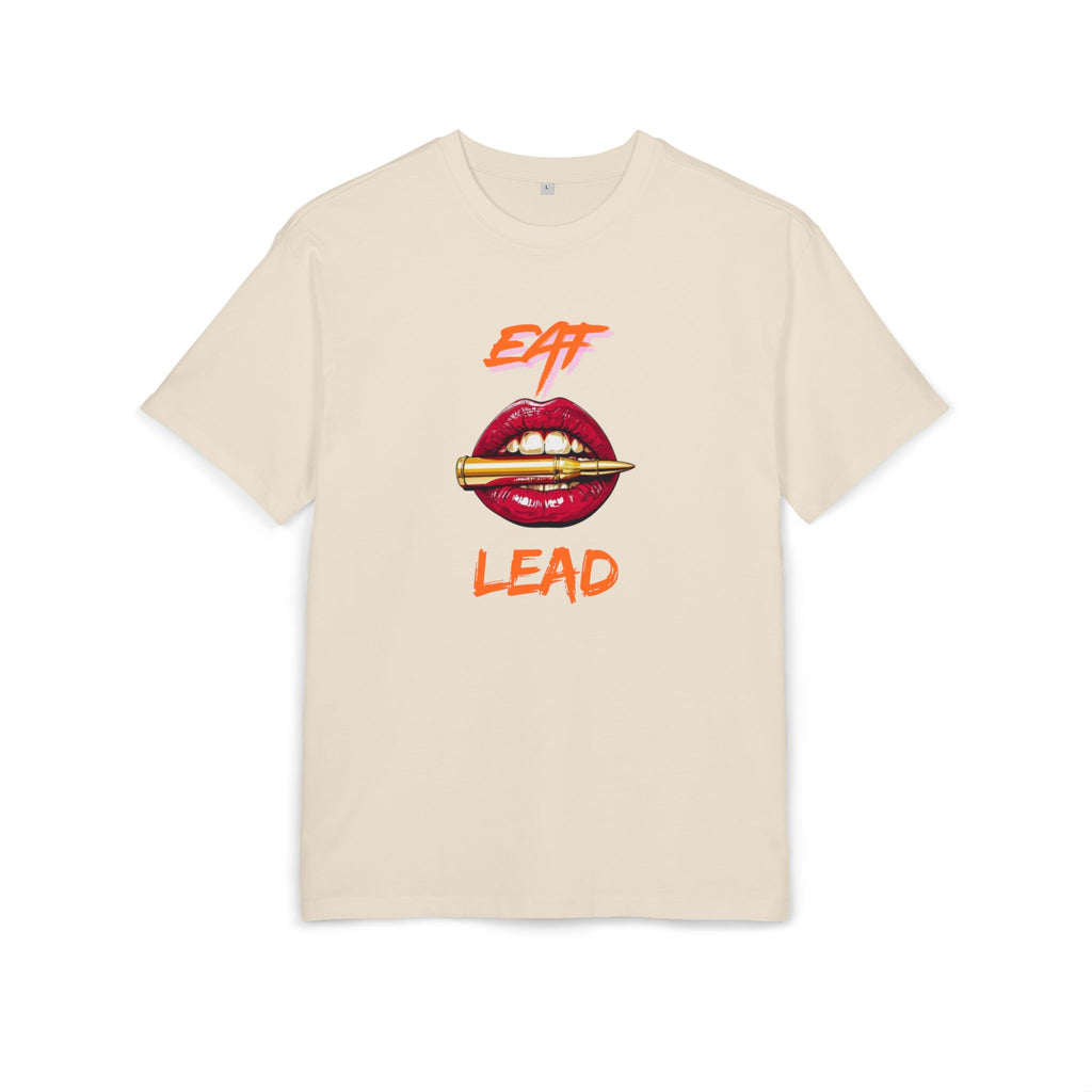 ‘Eat Lead’- Oversized Tshirt