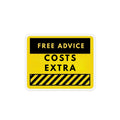 Magnet — "Free Advice Costs Extra" Yellow Warning Sign Refrigerator Magnet