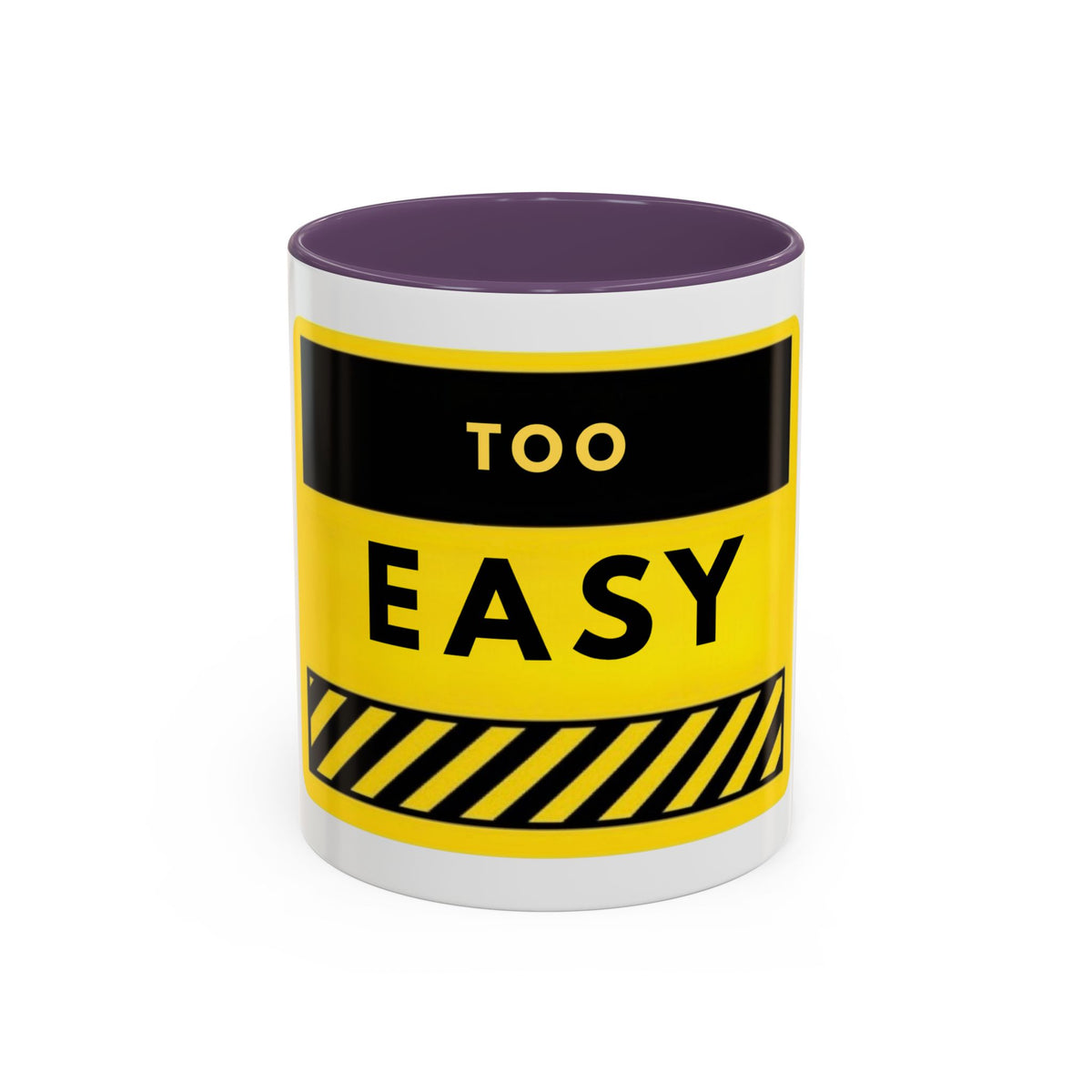 Coffee Mug - "Too Easy" Yellow Caution Accent Mug (11/15oz)