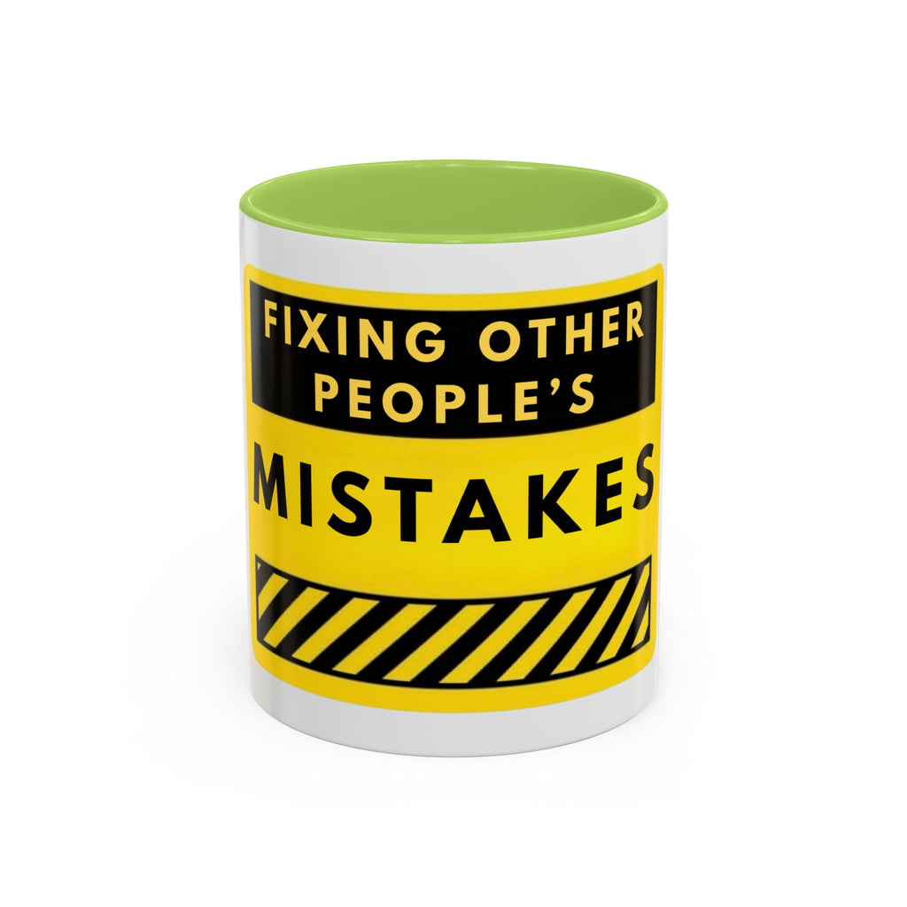 Coffee Mug — "Fixing Other People's Mistakes" Warning Sign Accent Mug