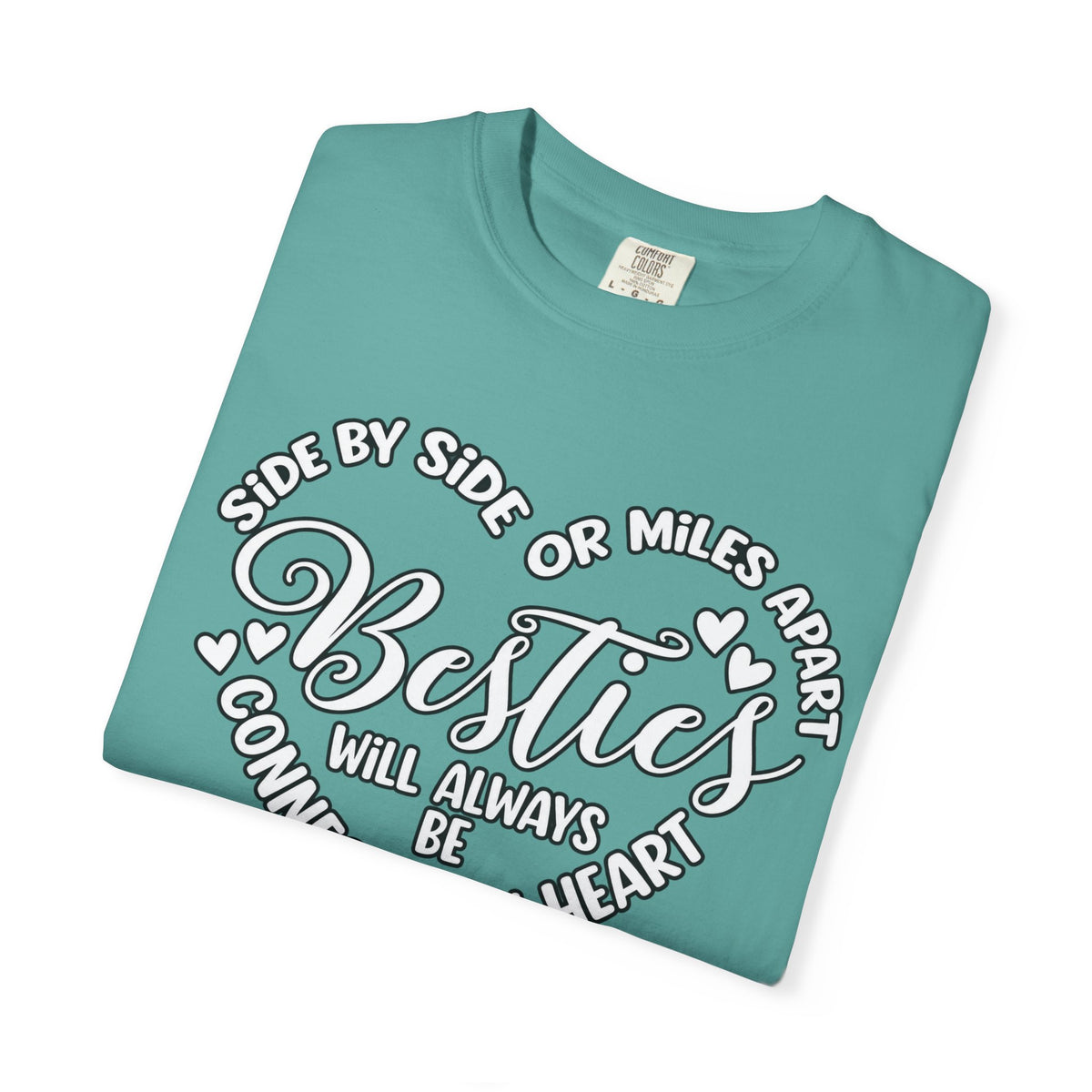 Besties Will Always Be Connected by Heart T-Shirt