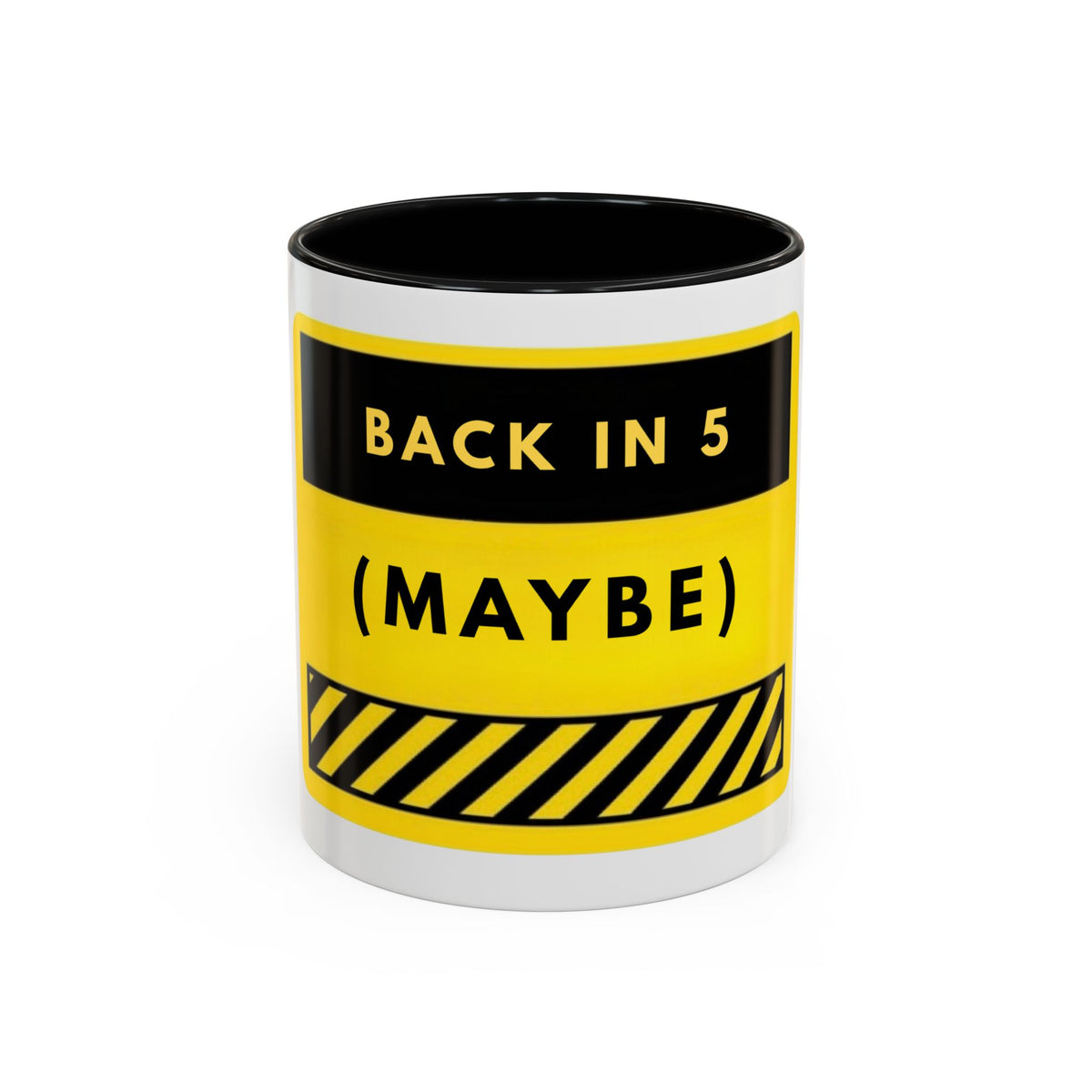 Back in 5 (Maybe) Accent Coffee Mug — Funny Yellow Break Room Office Mug