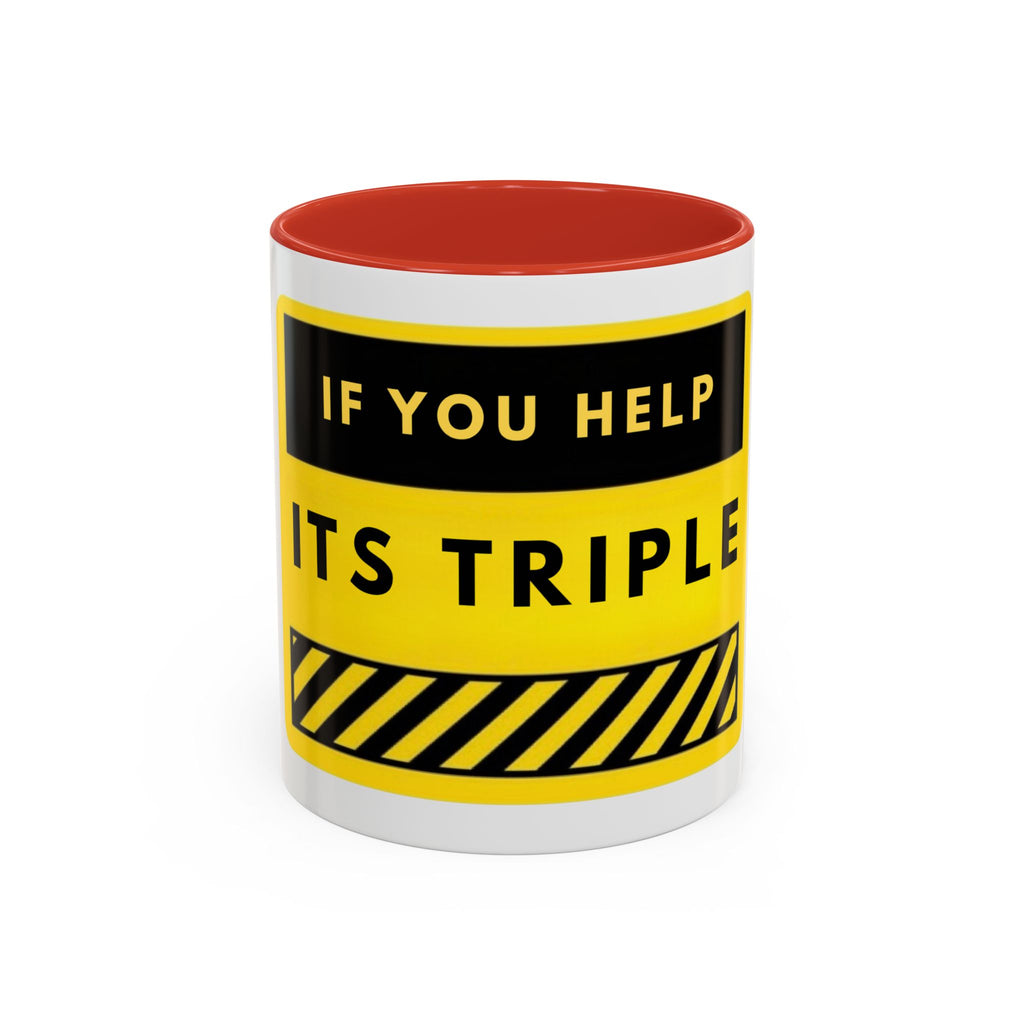 Accent Coffee Mug — Bold Yellow 'If You Help It's Triple' Motivational Safety Design (11/15oz)