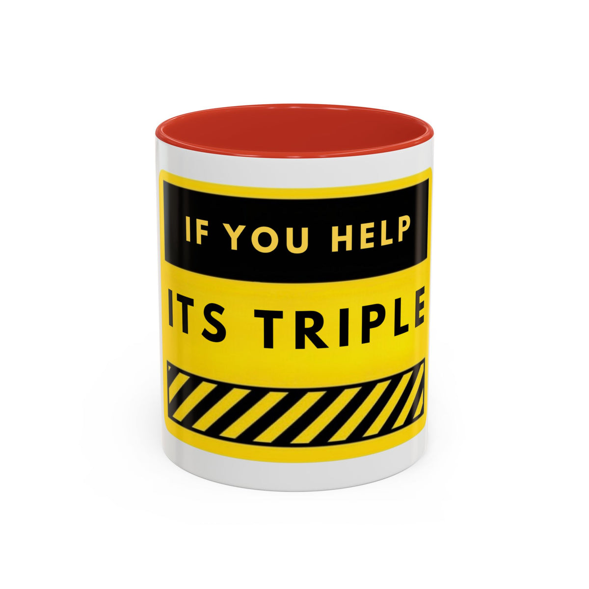 Accent Coffee Mug — Bold Yellow 'If You Help It's Triple' Motivational Safety Design (11/15oz)