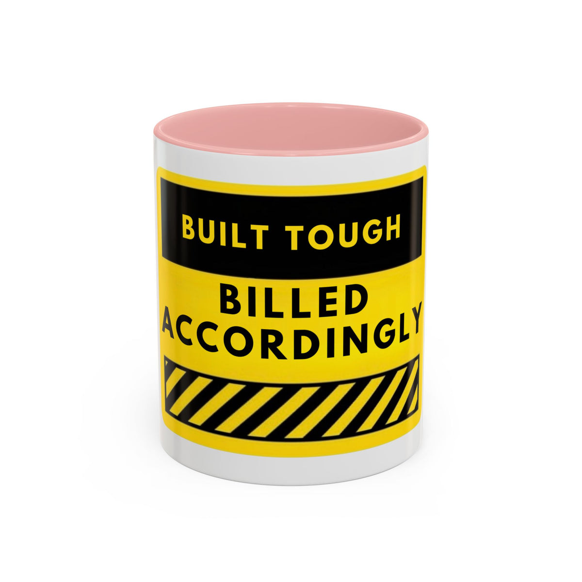 Built Tough Billed Accordingly Accent Coffee Mug – Funny Construction Worker Gift