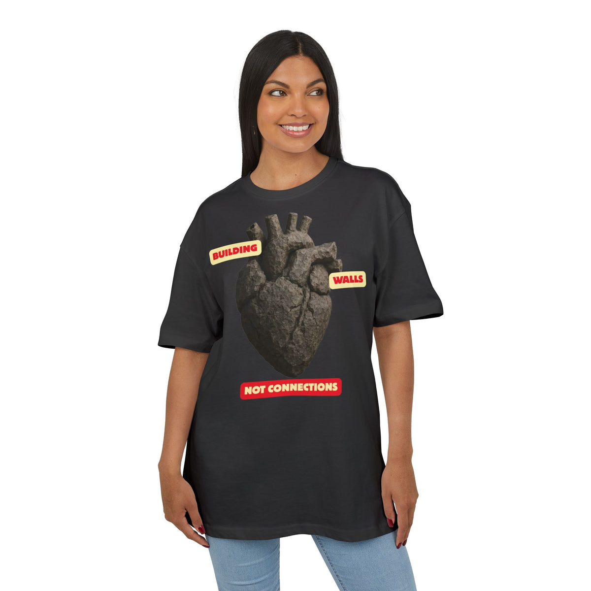 ‘Building Walls, Not Connections’- Oversized Tshirt