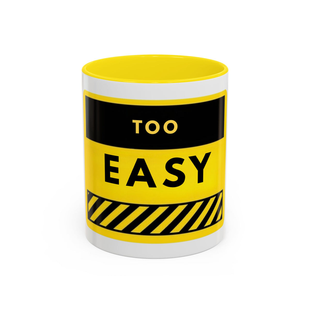 Coffee Mug - "Too Easy" Yellow Caution Accent Mug (11/15oz)