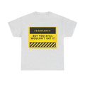 Funny Graphic Tee – “I’d Explain It But You Still Wouldn’t Get It” Yellow Warning Shirt