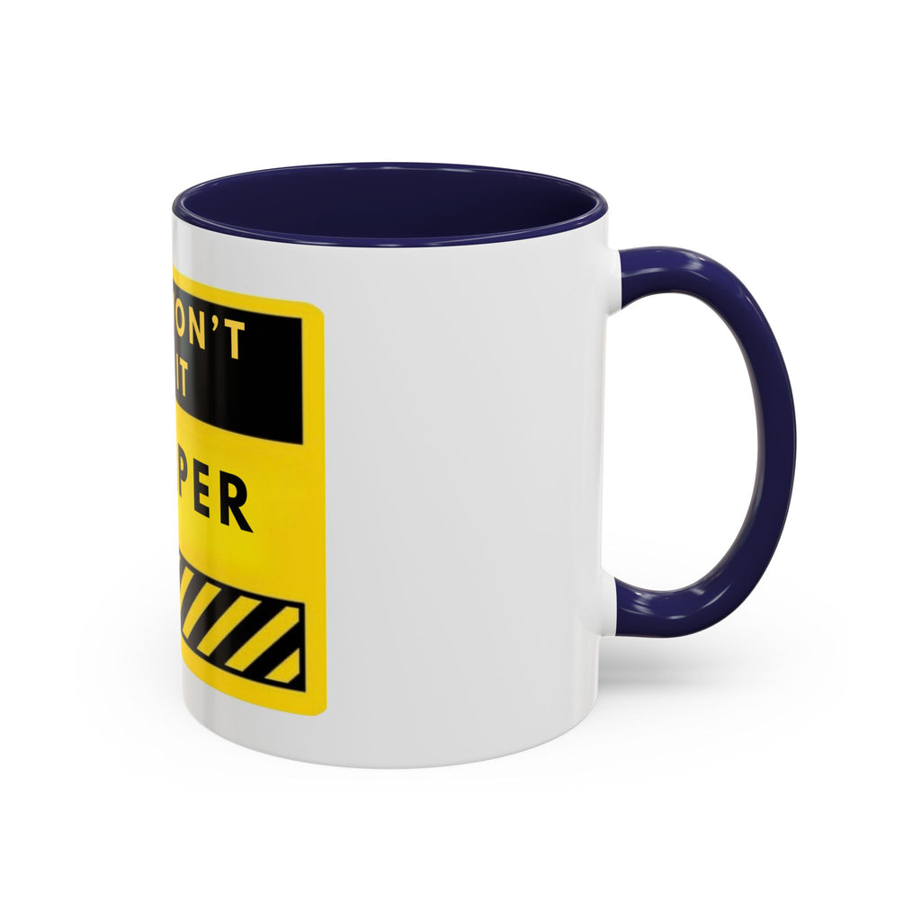 No I Won't Do It Cheaper Coffee Mug