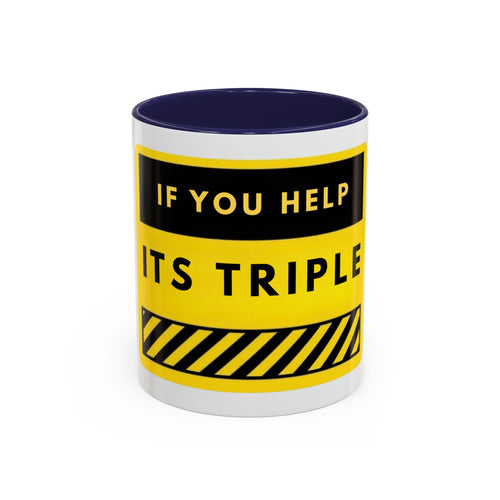 Accent Coffee Mug — Bold Yellow 'If You Help It's Triple' Motivational Safety Design (11/15oz)