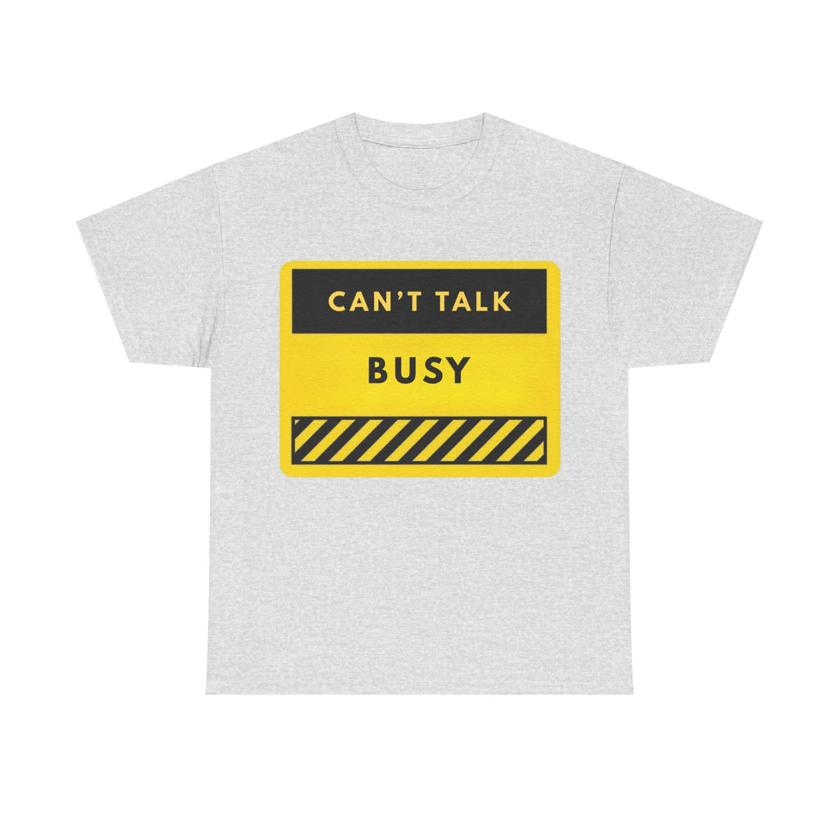 T‑Shirt — "Can't Talk, Busy" Yellow Caution Graphic Tee