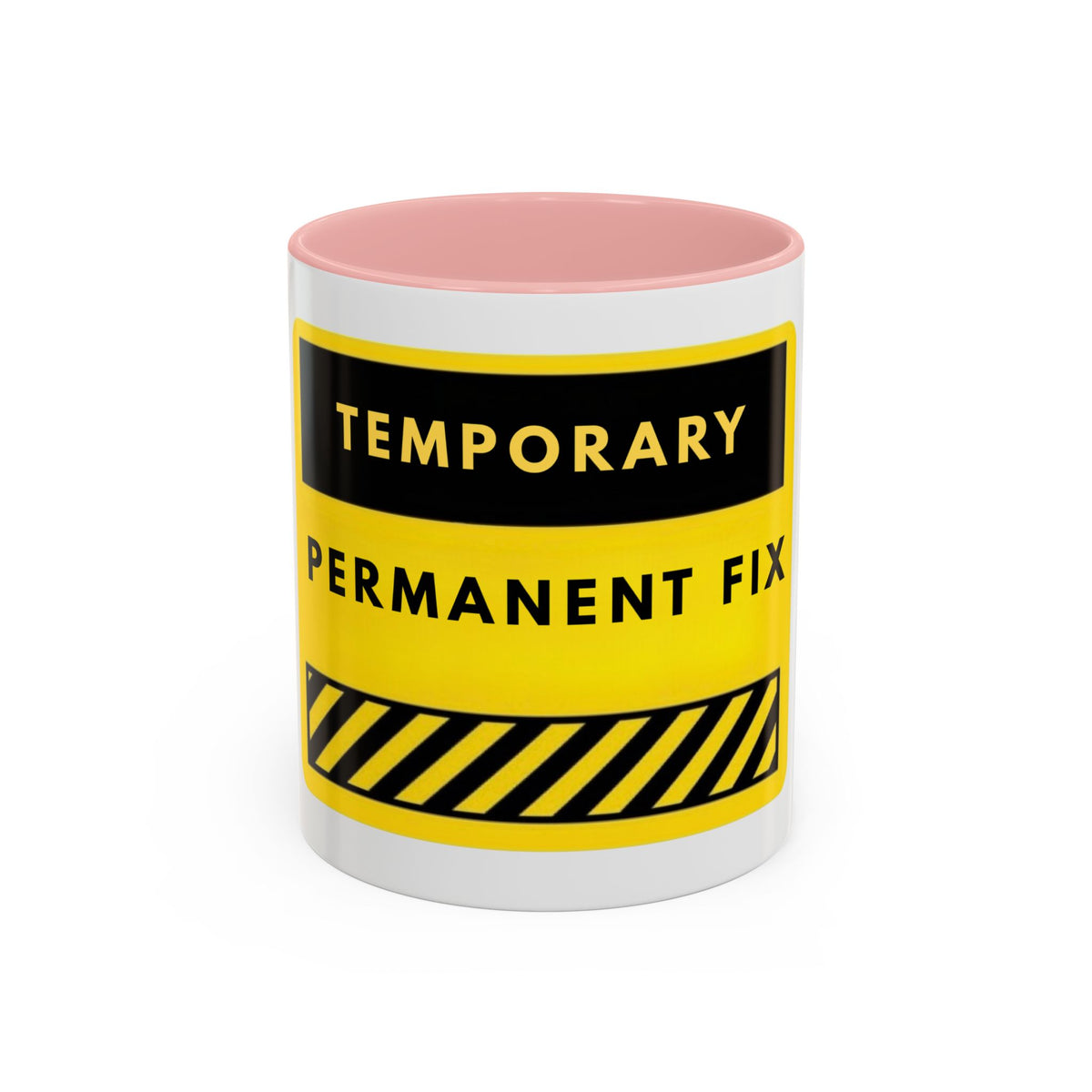 Temporary Permanent Fix Coffee Mug
