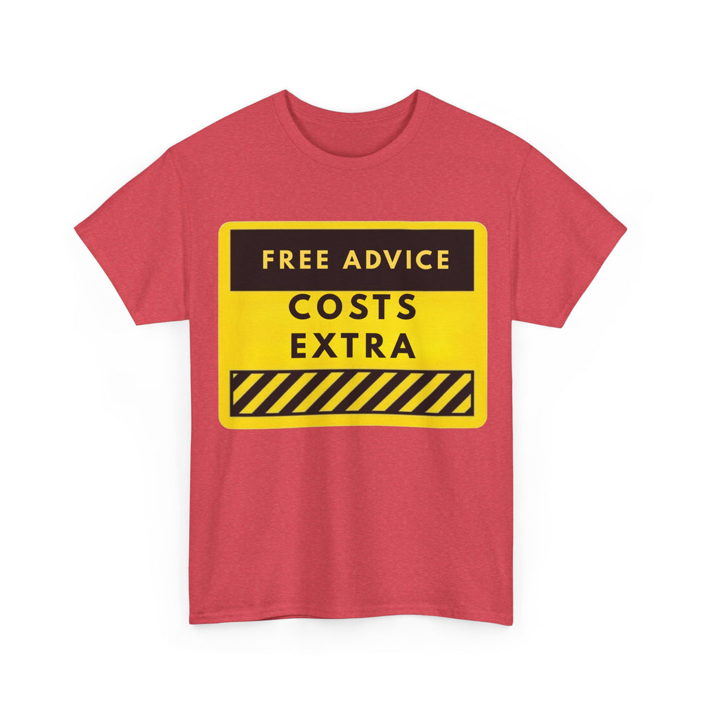 Free Advice Costs Extra T‑Shirt — Funny Warning Sign Tee