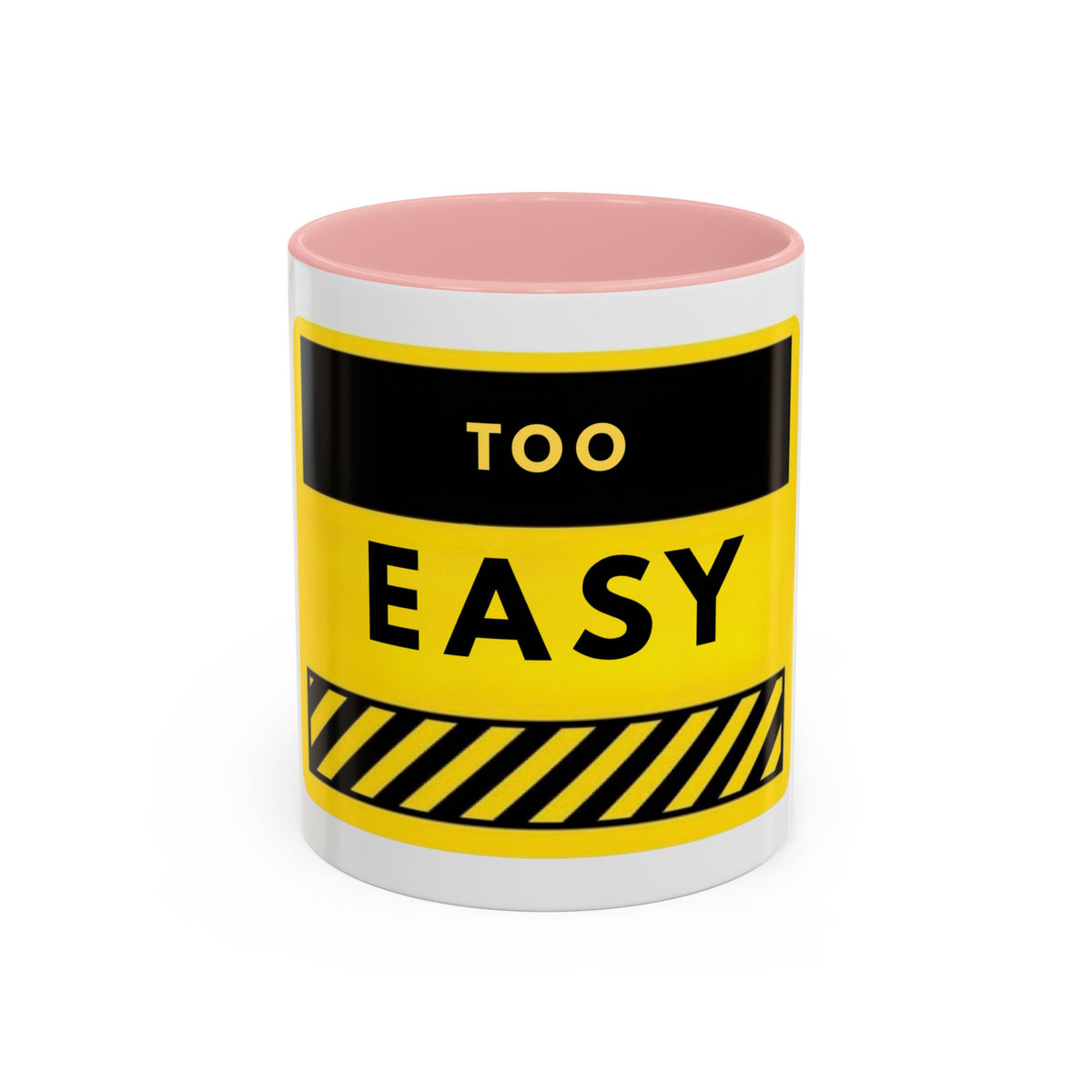 Coffee Mug - "Too Easy" Yellow Caution Accent Mug (11/15oz)