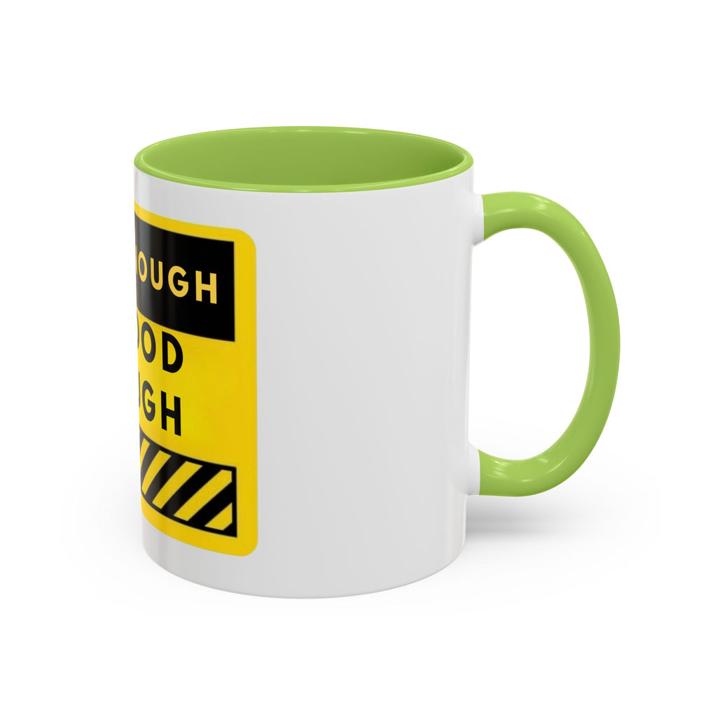 Near Enough Is Good Enough Coffee Mug — Funny Yellow Caution Quote Accent Mug