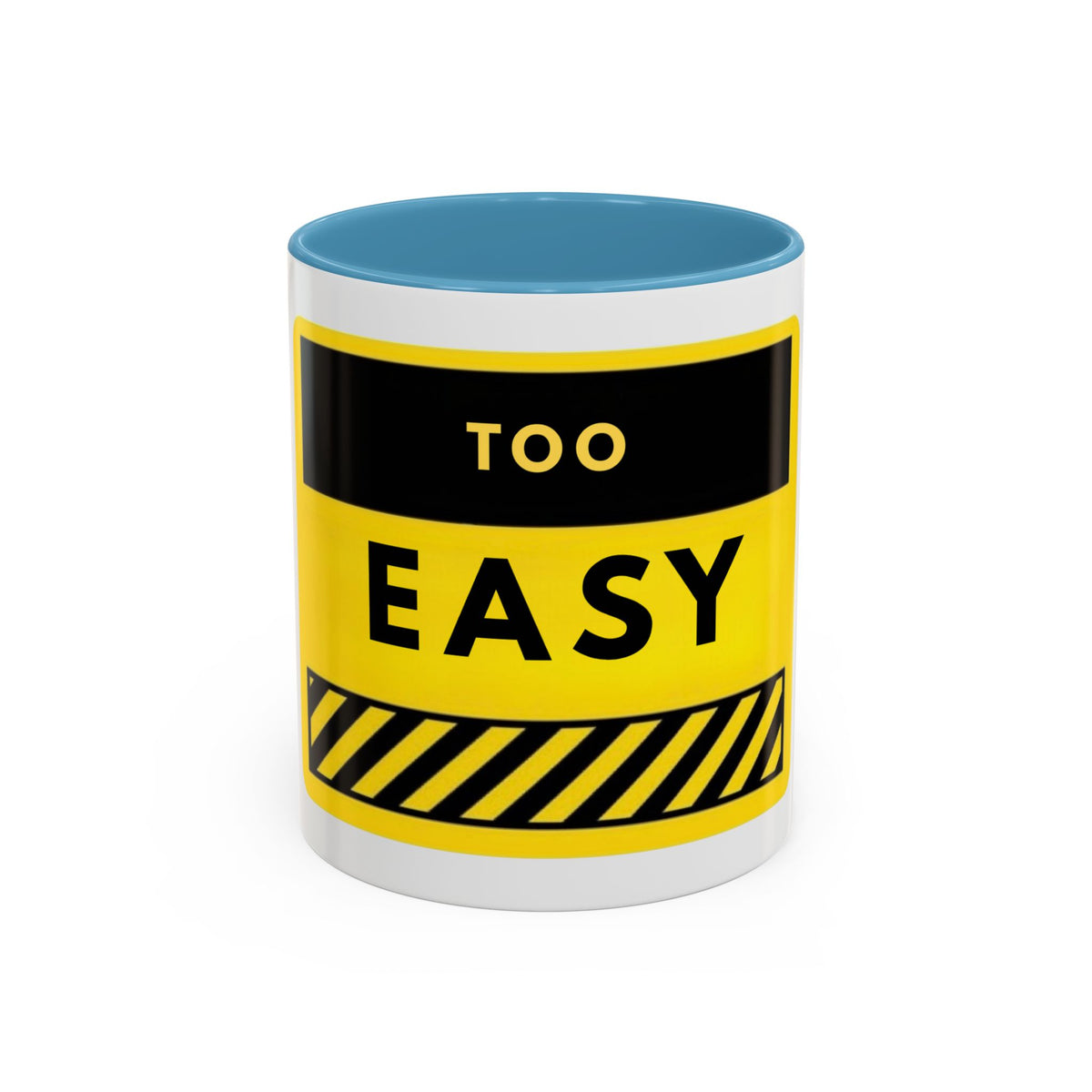Coffee Mug - "Too Easy" Yellow Caution Accent Mug (11/15oz)