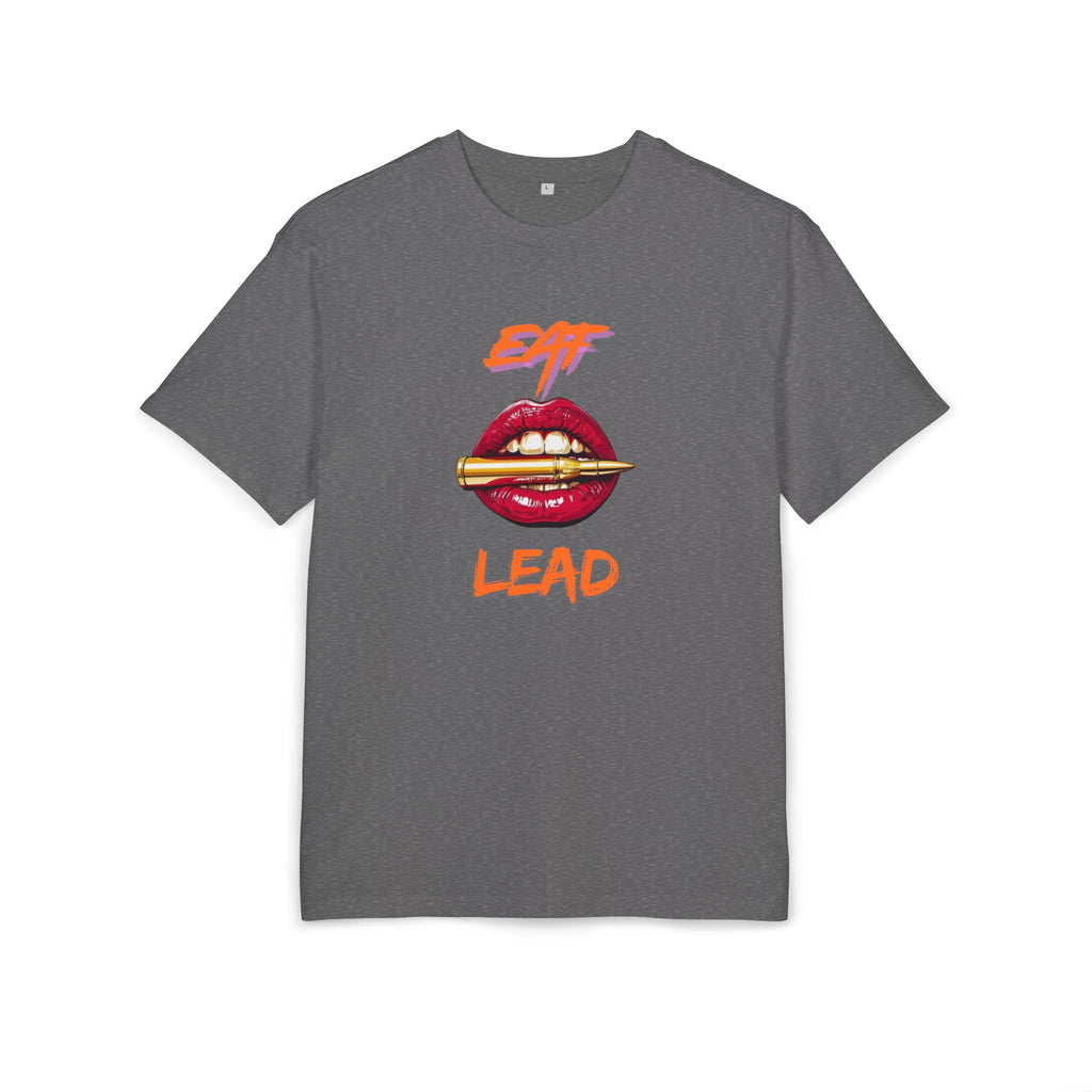 ‘Eat Lead’- Oversized Tshirt