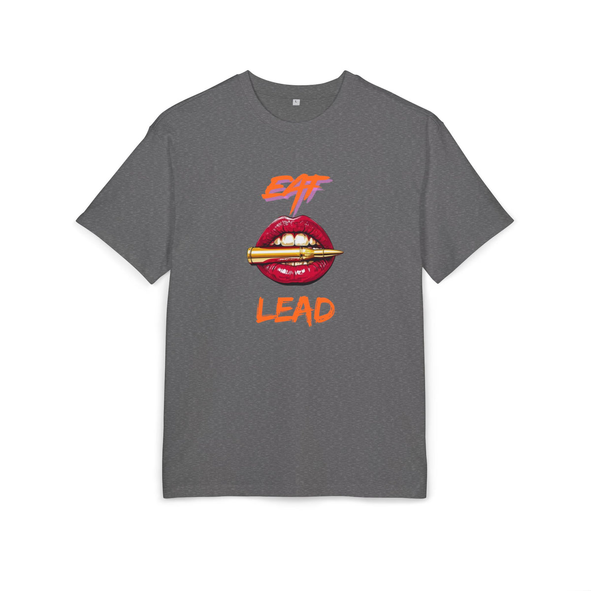 ‘Eat Lead’- Oversized Tshirt