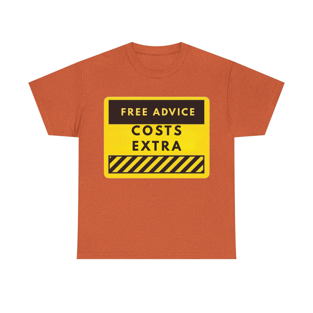 Free Advice Costs Extra T‑Shirt — Funny Warning Sign Tee