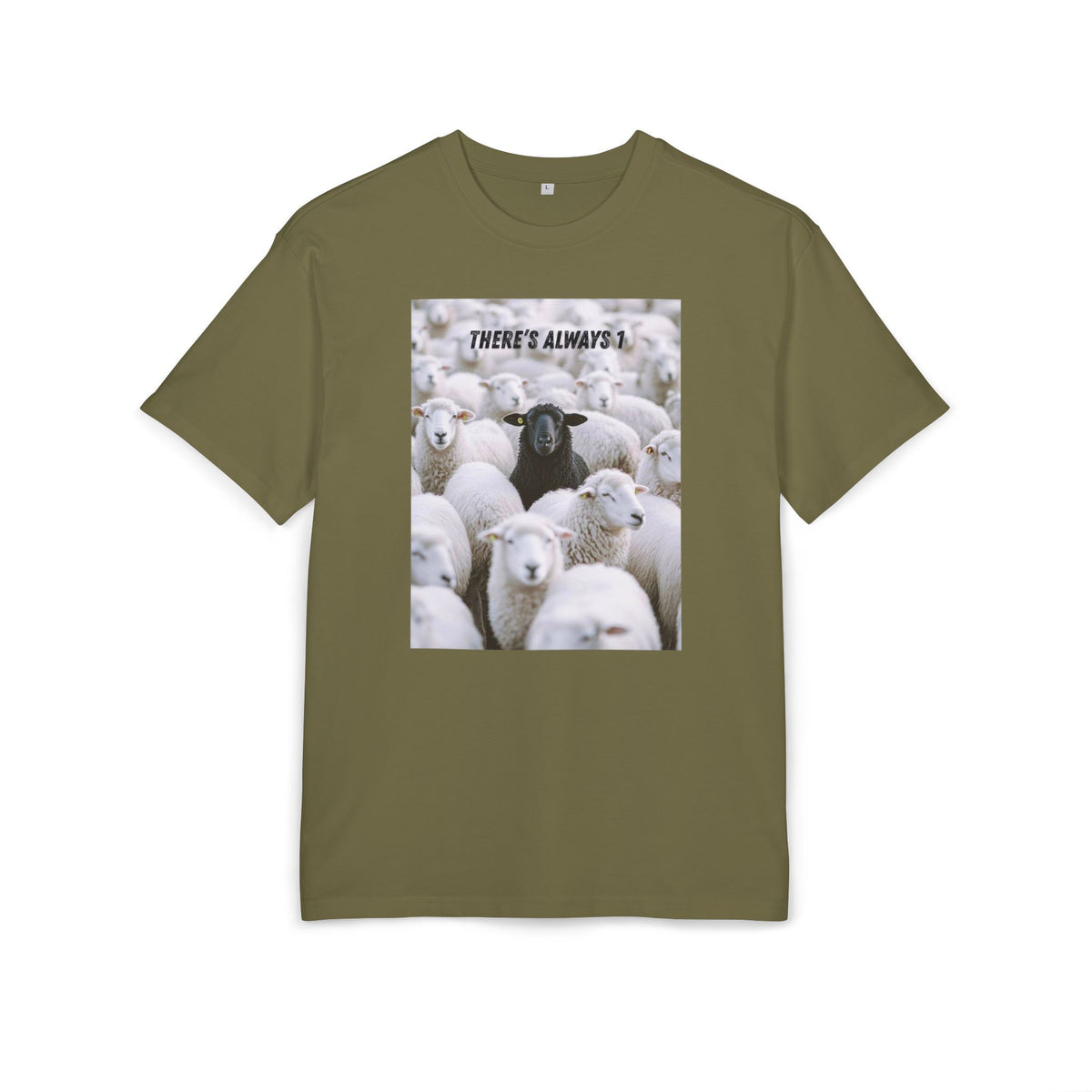 ‘There’s always 1’- Oversized Tshirt