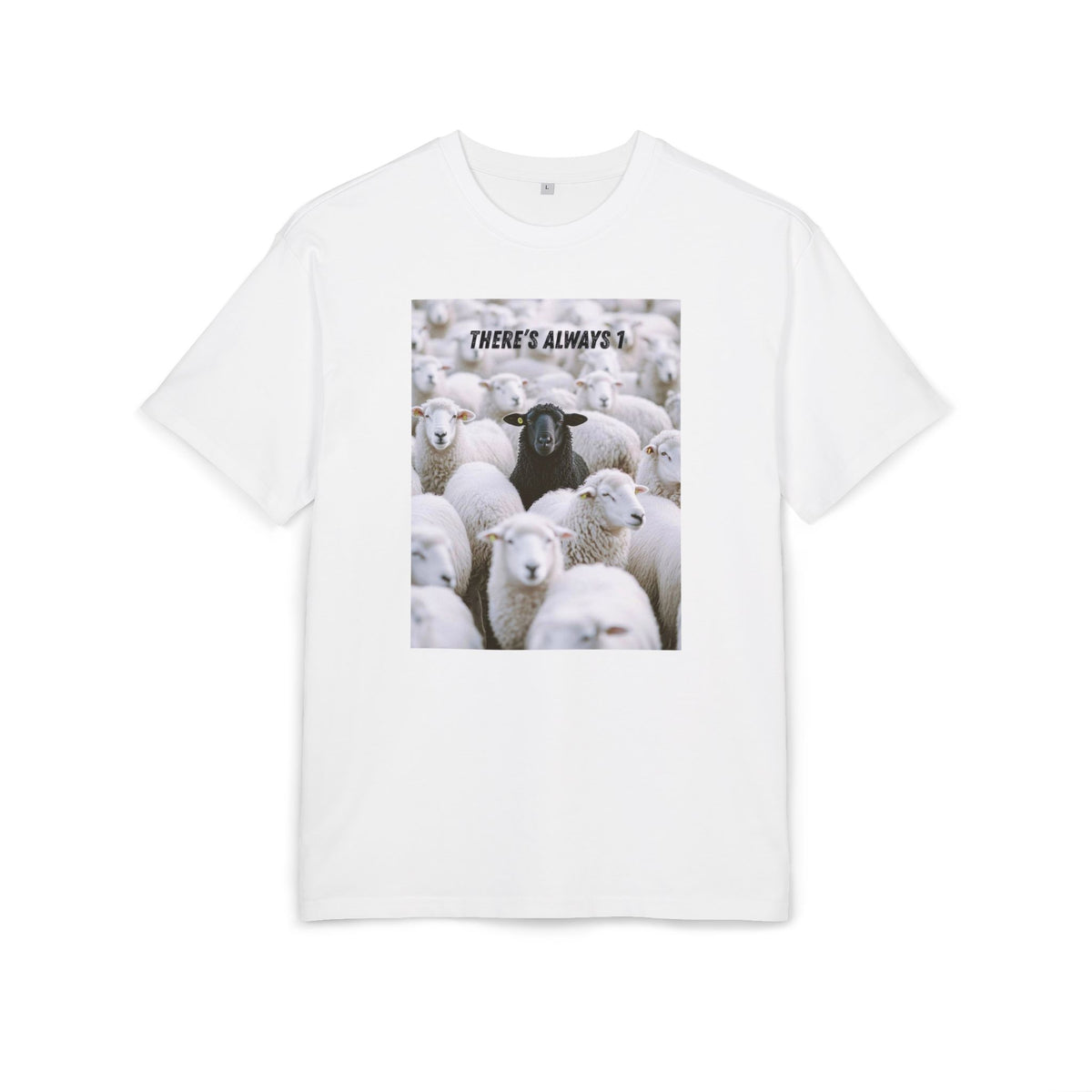 ‘There’s always 1’- Oversized Tshirt
