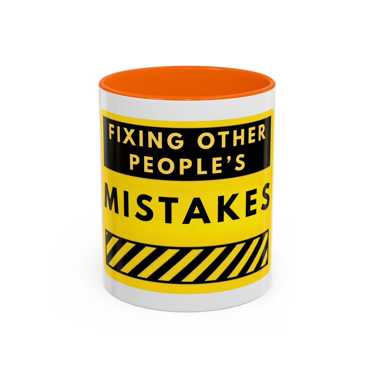 Coffee Mug — "Fixing Other People's Mistakes" Warning Sign Accent Mug