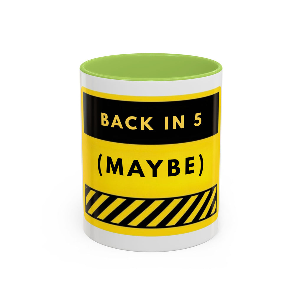 Back in 5 (Maybe) Accent Coffee Mug — Funny Yellow Break Room Office Mug