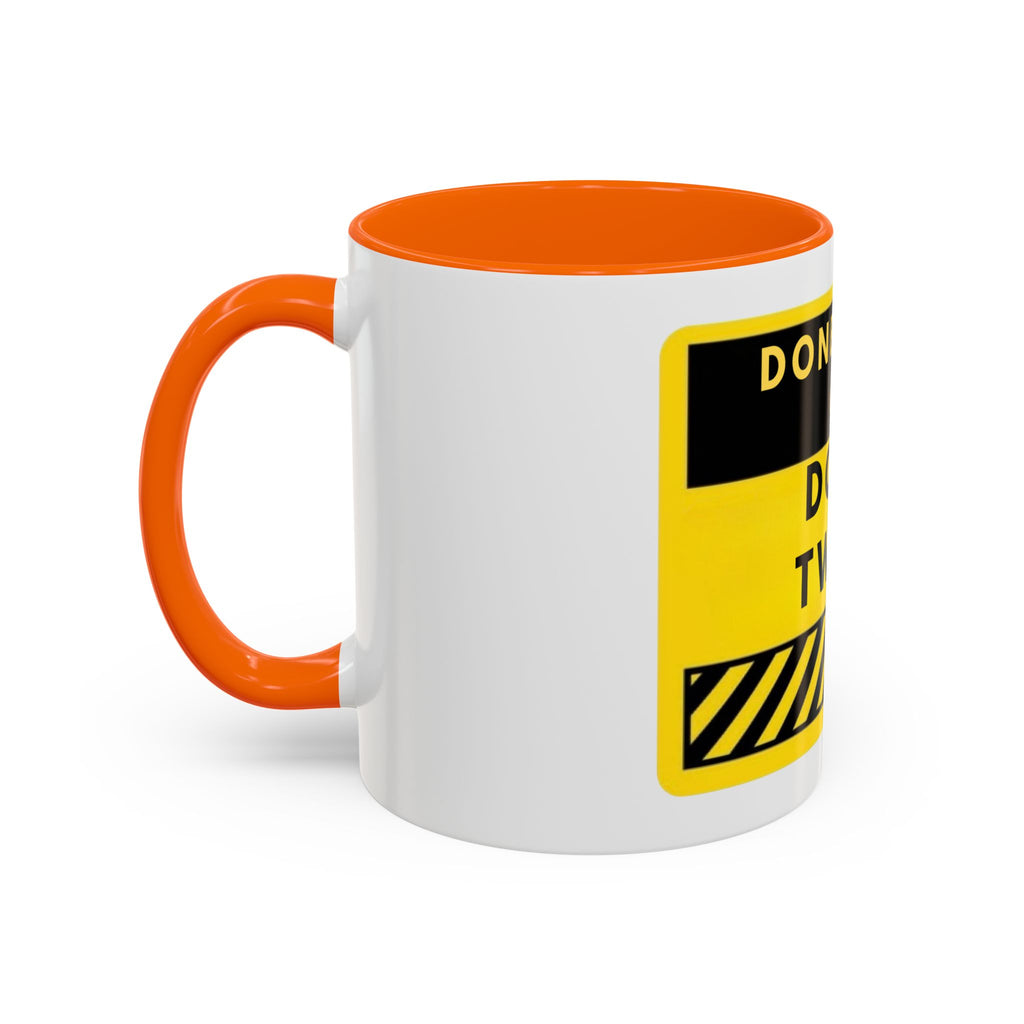 Done Right or Done Twice Coffee Mug — Motivational Construction-Style Accent Mug