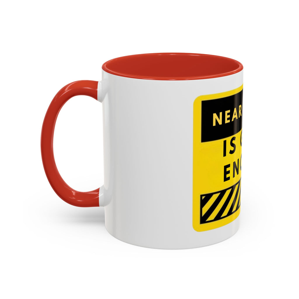 Near Enough Is Good Enough Coffee Mug — Funny Yellow Caution Quote Accent Mug