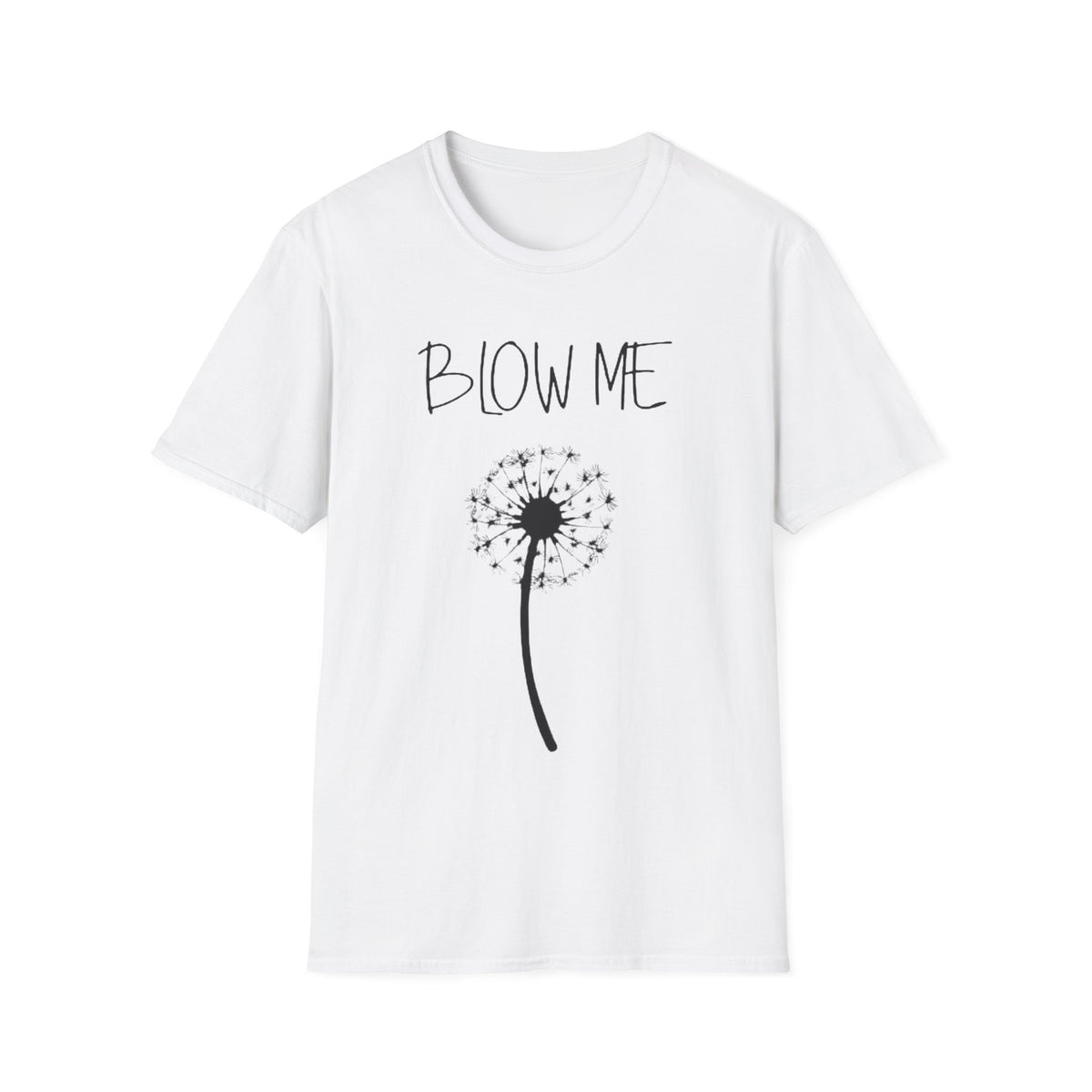 T-Shirt — "Blow Me" Dandelion Graphic Tee