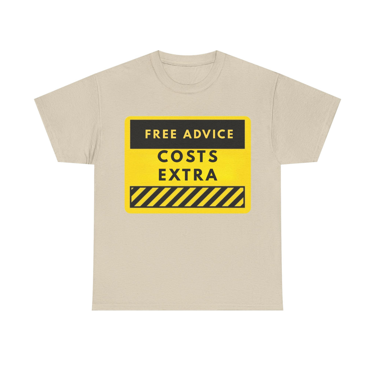 Free Advice Costs Extra T‑Shirt — Funny Warning Sign Tee