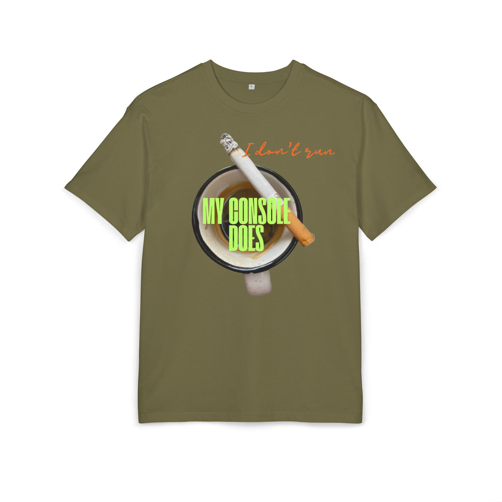 ‘I don’t run, my console does’- Oversized Tshirt