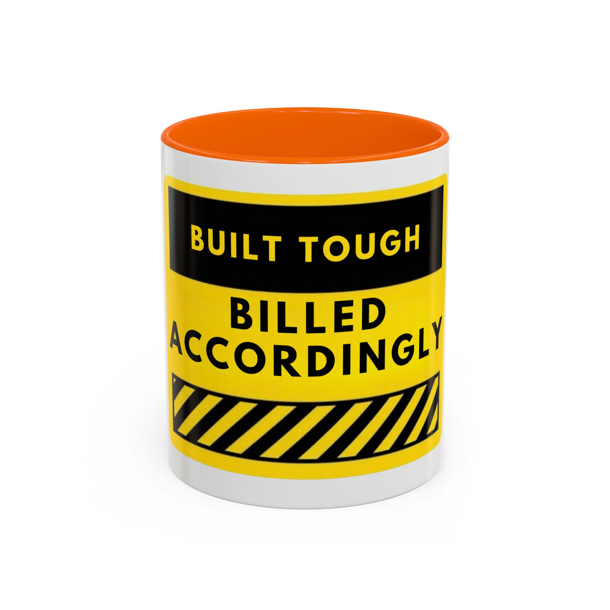 Built Tough Billed Accordingly Accent Coffee Mug – Funny Construction Worker Gift