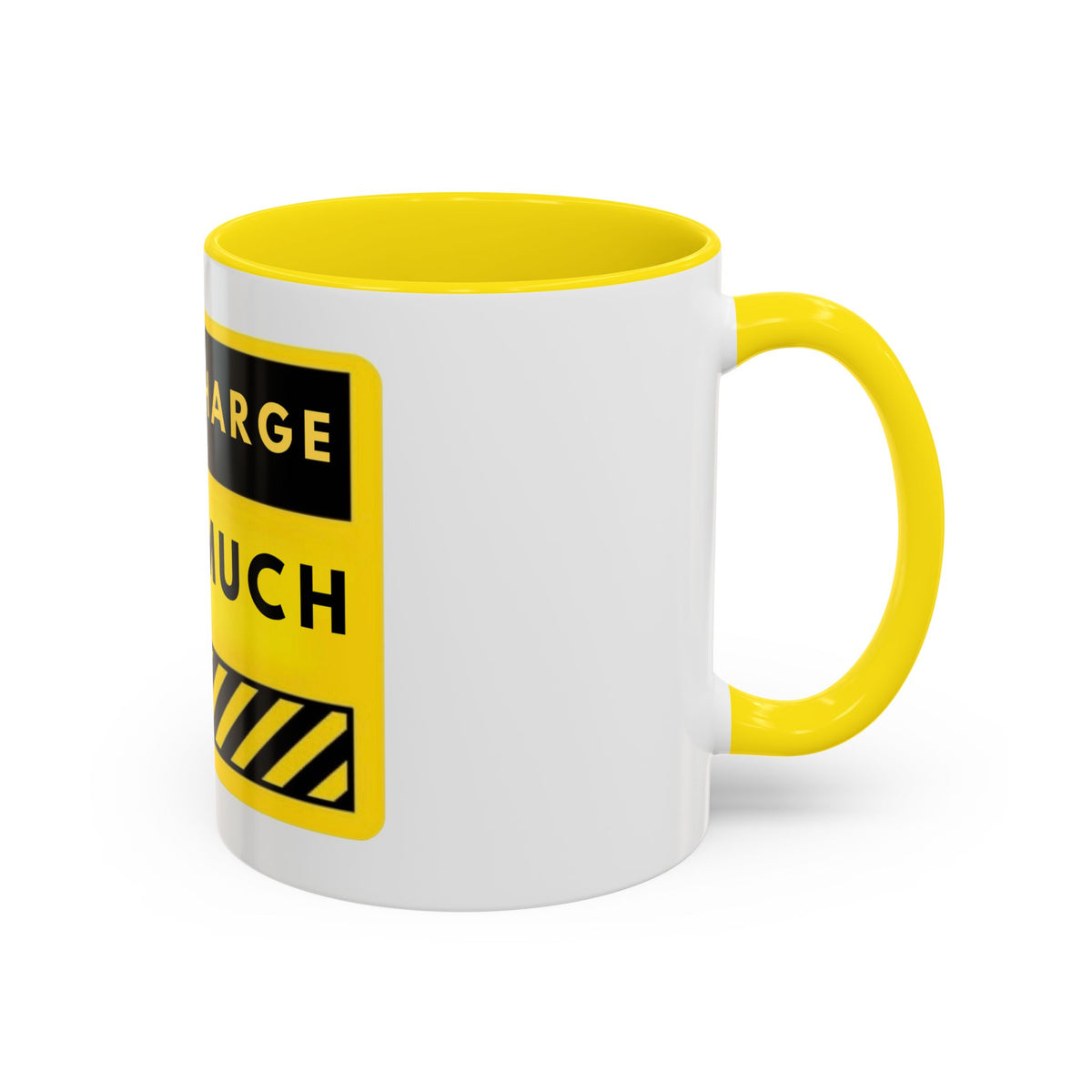 Coffee Mug — "Yes I Charge That Much" Bold Yellow Price-Tag Humor Mug