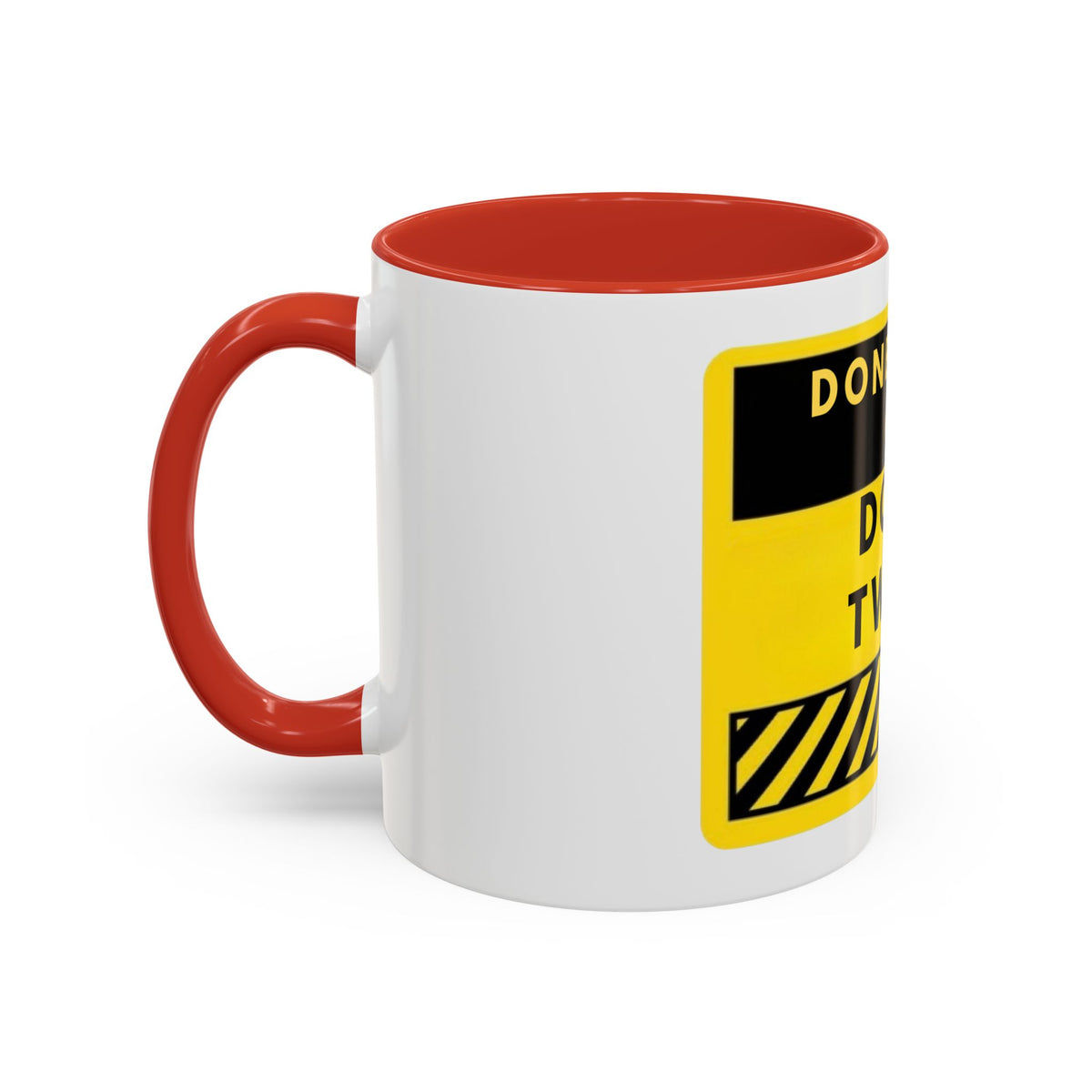 Done Right or Done Twice Coffee Mug — Motivational Construction-Style Accent Mug
