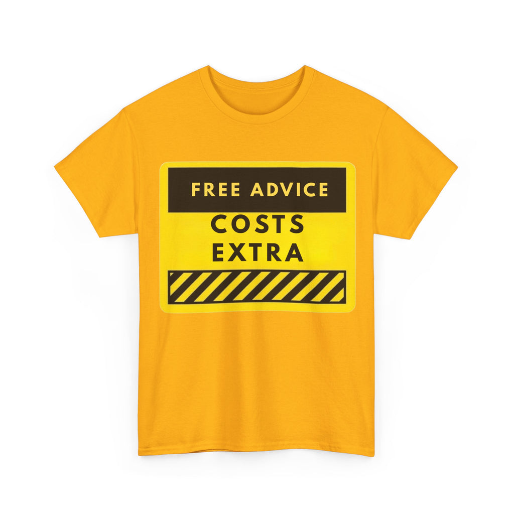 Free Advice Costs Extra T‑Shirt — Funny Warning Sign Tee