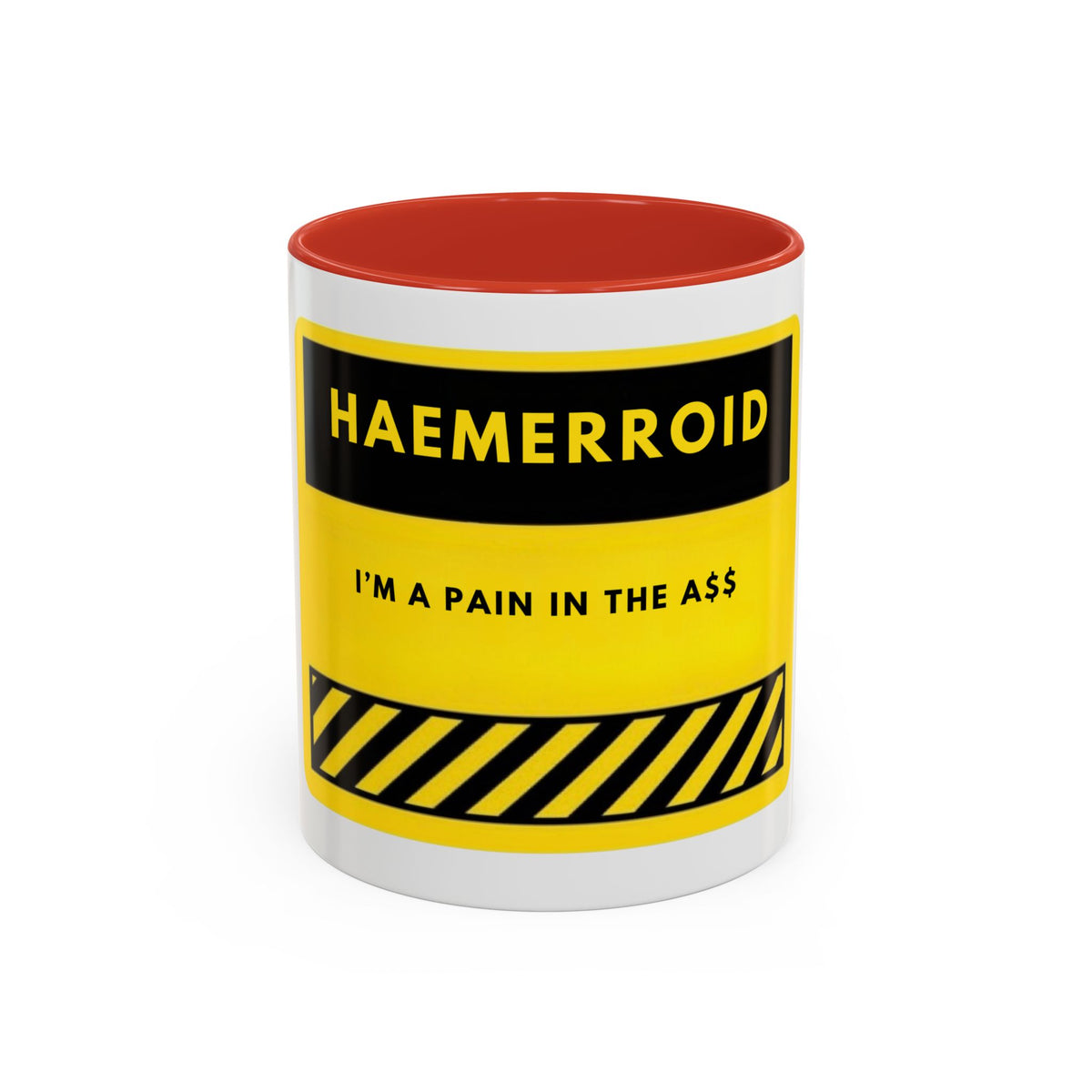 Haemerrroid Coffee Mug — "I’m a Pain in the A" Funny Warning-Style Accent Mug